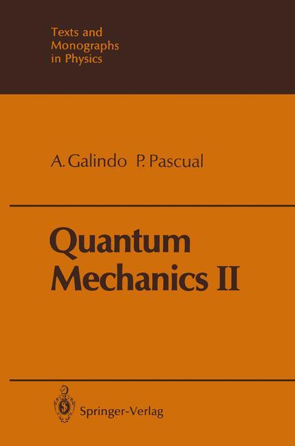 Cover: 9783642841316 | Quantum Mechanics II | Alberto Galindo (u. a.) | Taschenbuch | xvi