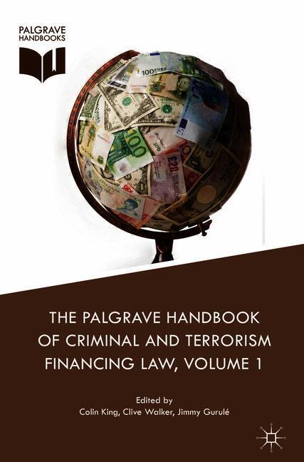 Cover: 9783319644974 | The Palgrave Handbook of Criminal and Terrorism Financing Law | Buch