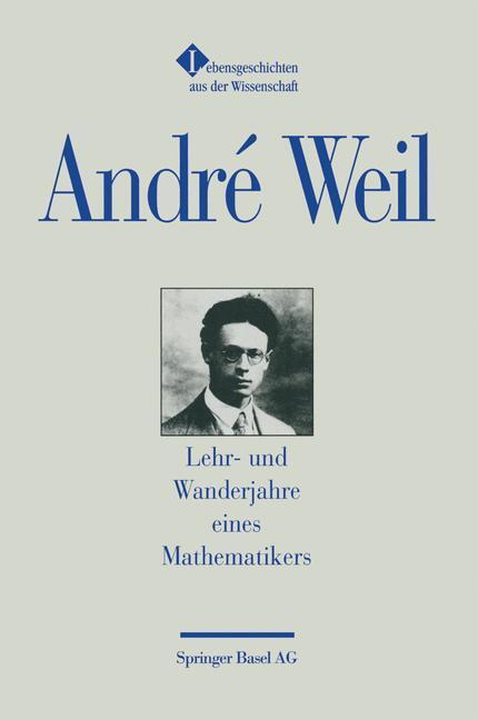 Cover: 9783034850483 | Lehr- und Wanderjahre eines Mathematikers | André Weil | Taschenbuch
