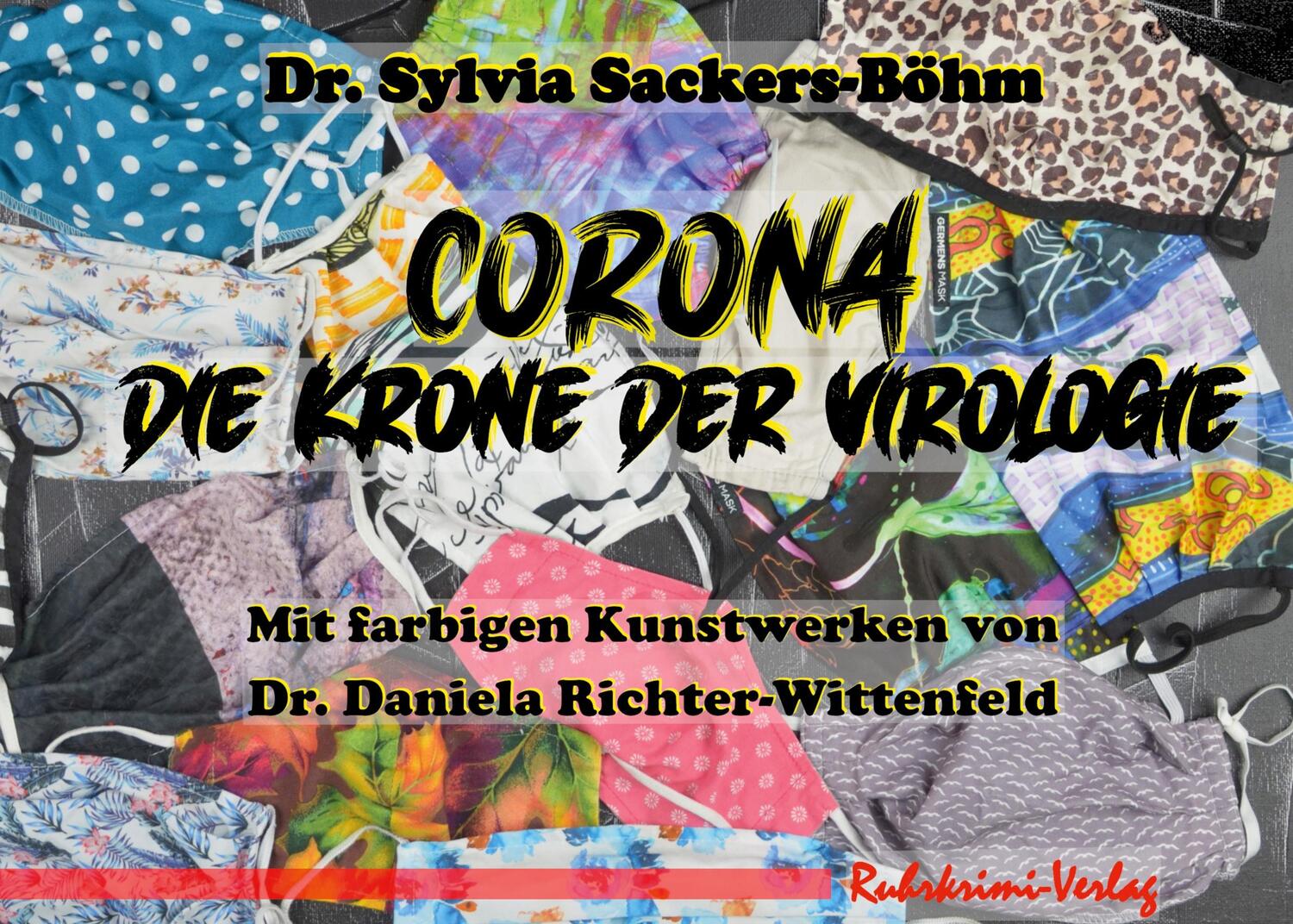 Cover: 9783947848300 | Corona - Die Krone der Virologie | Sylvia Sackers-Böhm (u. a.) | Buch