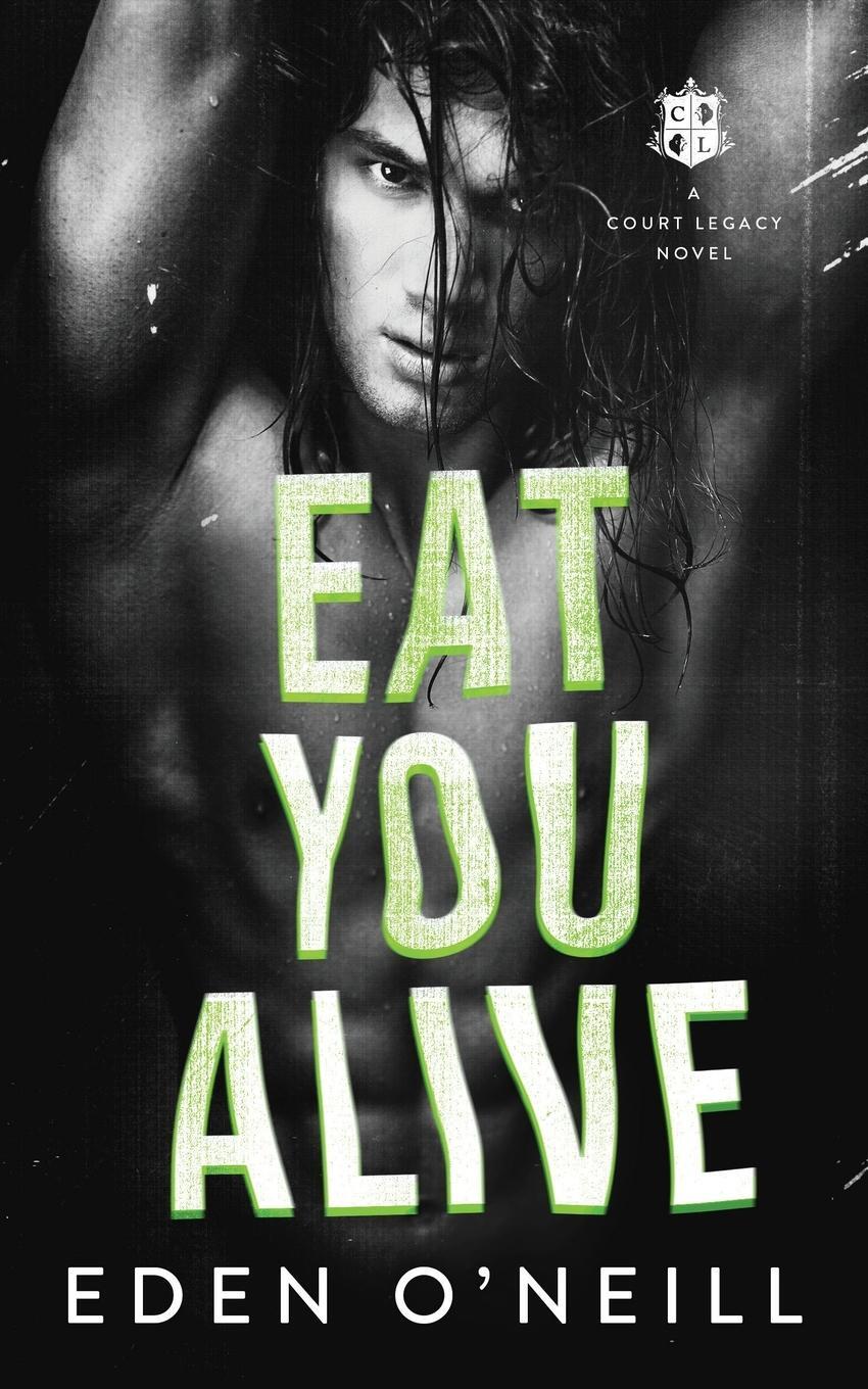 Cover: 9781958046067 | Eat You Alive | Eden O'Neill | Taschenbuch | Court Legacy | Paperback