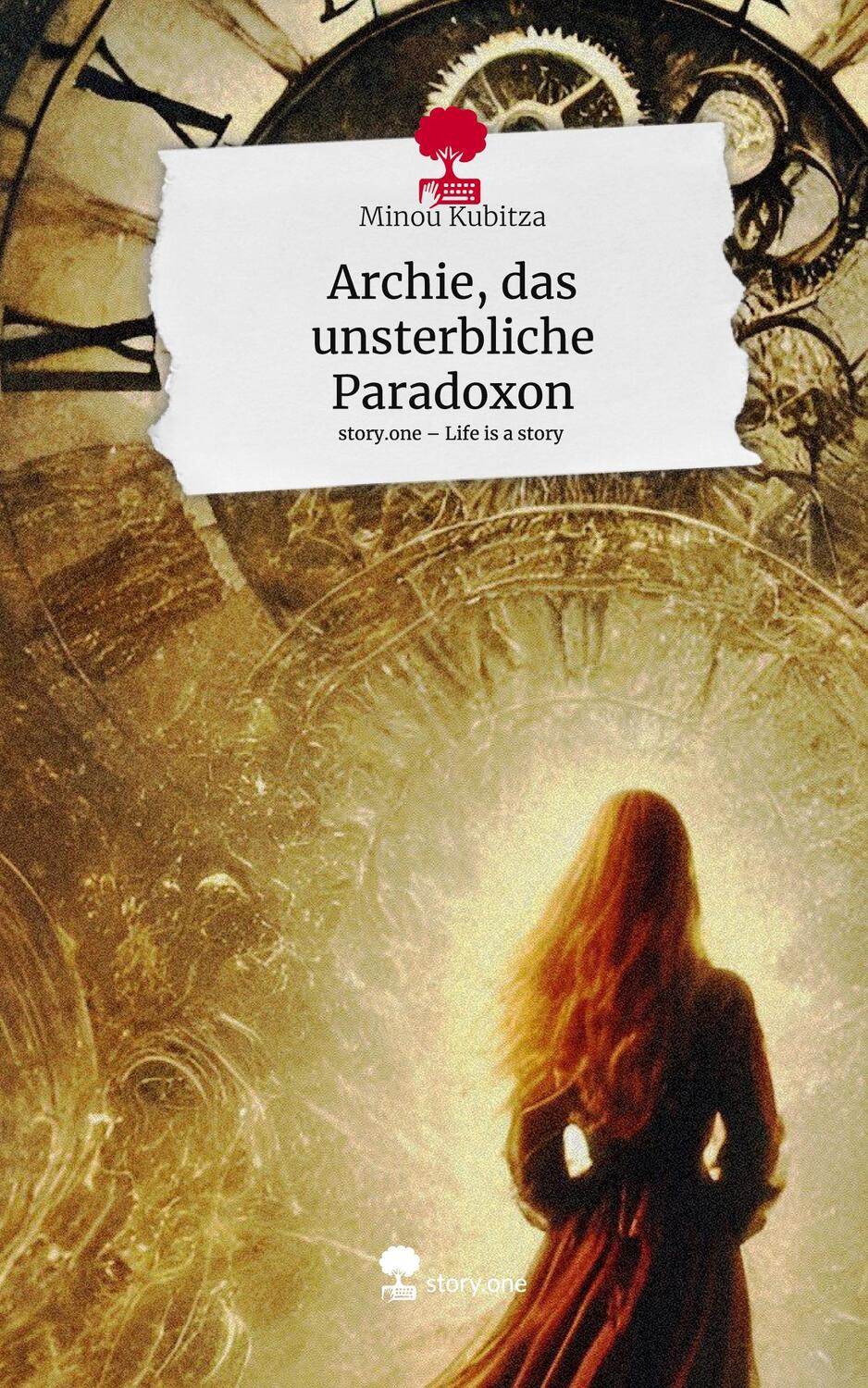 Cover: 9783711549440 | Archie, das unsterbliche Paradoxon. Life is a Story - story.one | Buch