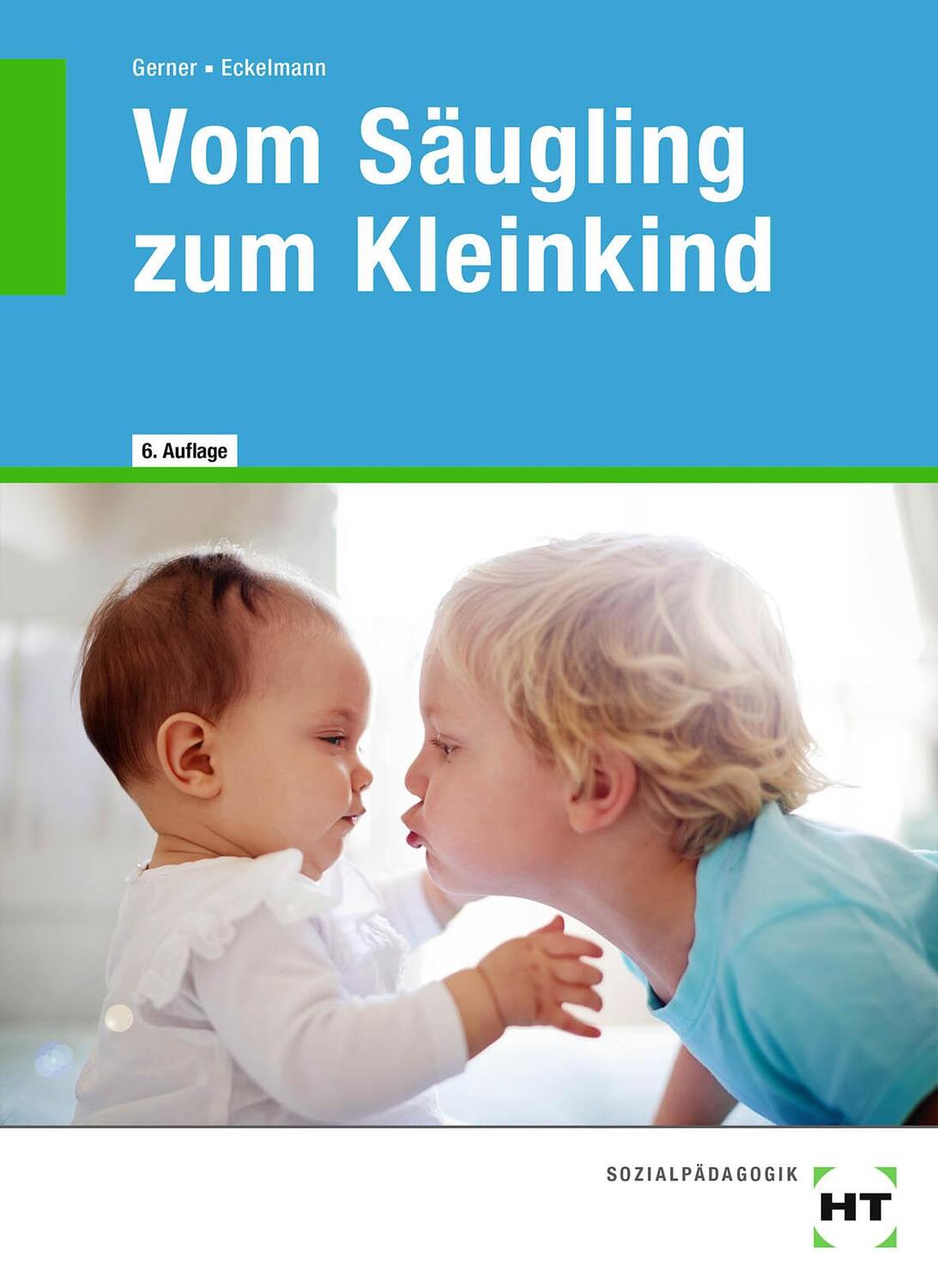 Cover: 9783582380746 | Vom Säugling zum Kleinkind | Diane Gerner (u. a.) | Taschenbuch | 2021