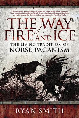 Cover: 9780738760049 | The Way of Fire and Ice | The Living Tradition of Norse Paganism
