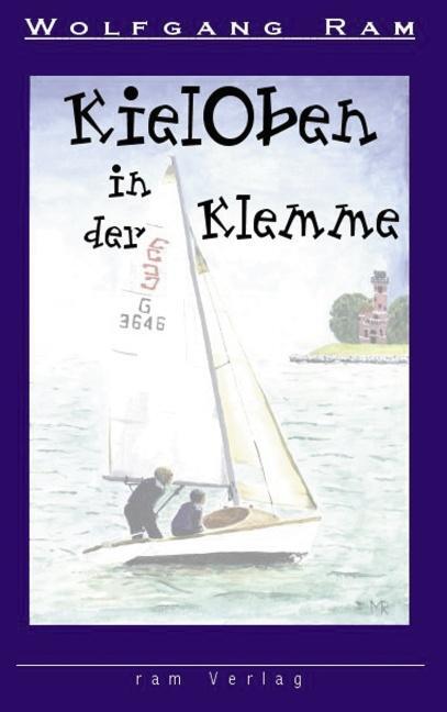 Cover: 9783831100972 | KielOben in der Klemme | Wolfgang Ram | Taschenbuch | Paperback | 2000