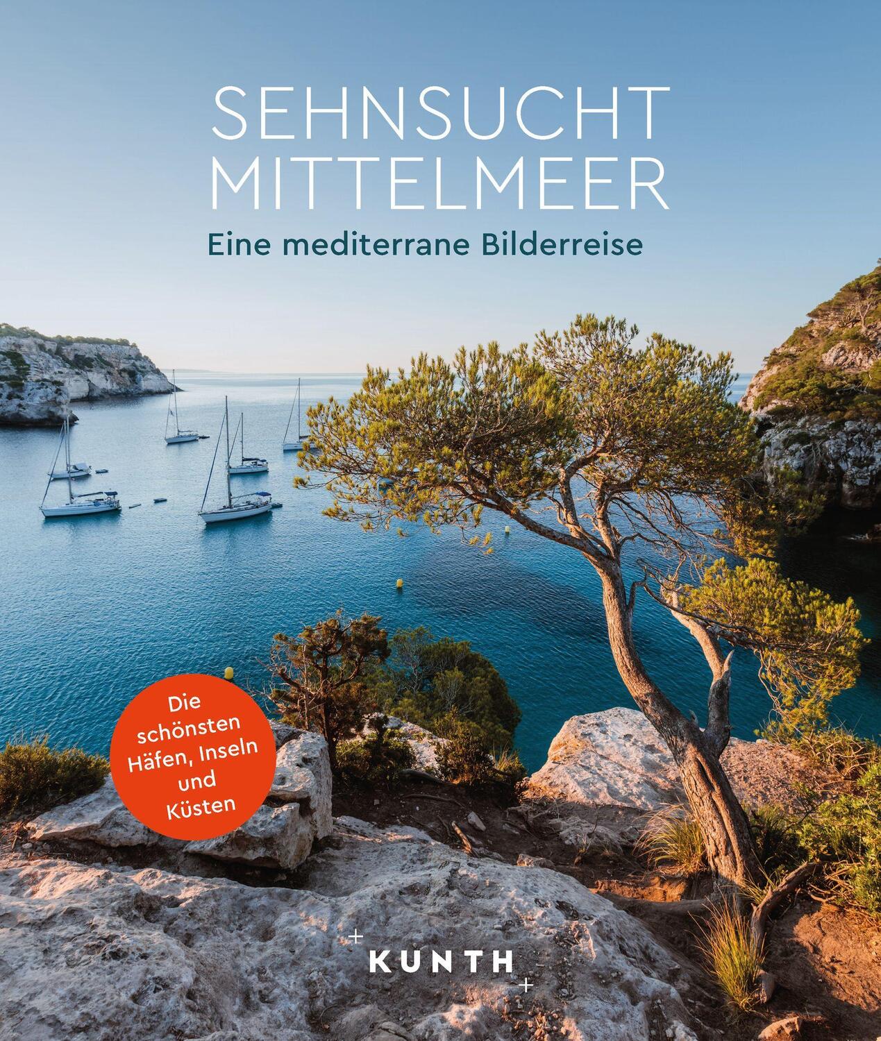Cover: 9783969651629 | KUNTH Bildband Sehnsucht Mittelmeer | Eine mediterrane Bilderreise
