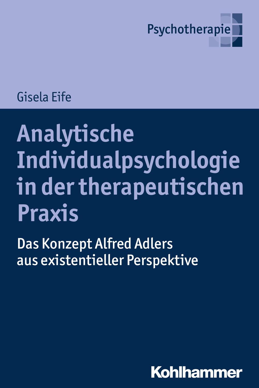 Cover: 9783170268647 | Analytische Individualpsychologie in der therapeutischen Praxis | Eife