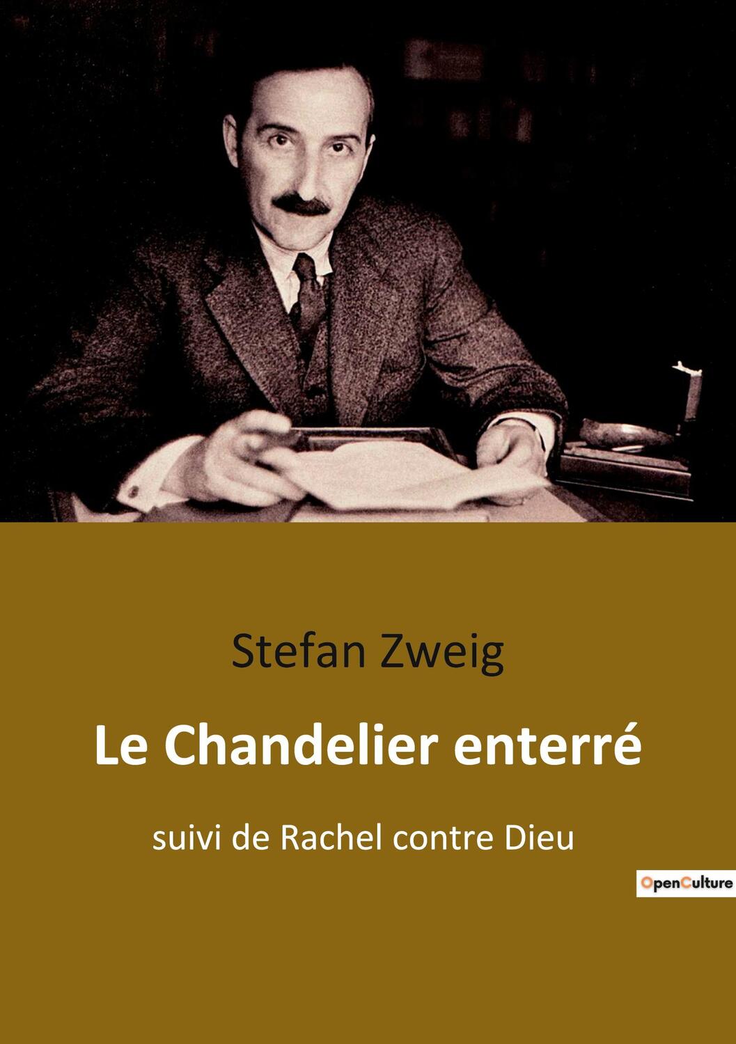 Cover: 9782385086572 | Le Chandelier enterré | suivi de Rachel contre Dieu | Stefan Zweig