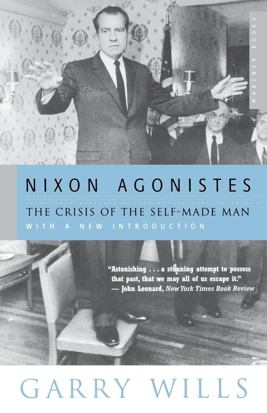 Cover: 9780618134328 | Nixon Agonistes | The Crisis of the Self-Made Man | Garry Wills | Buch