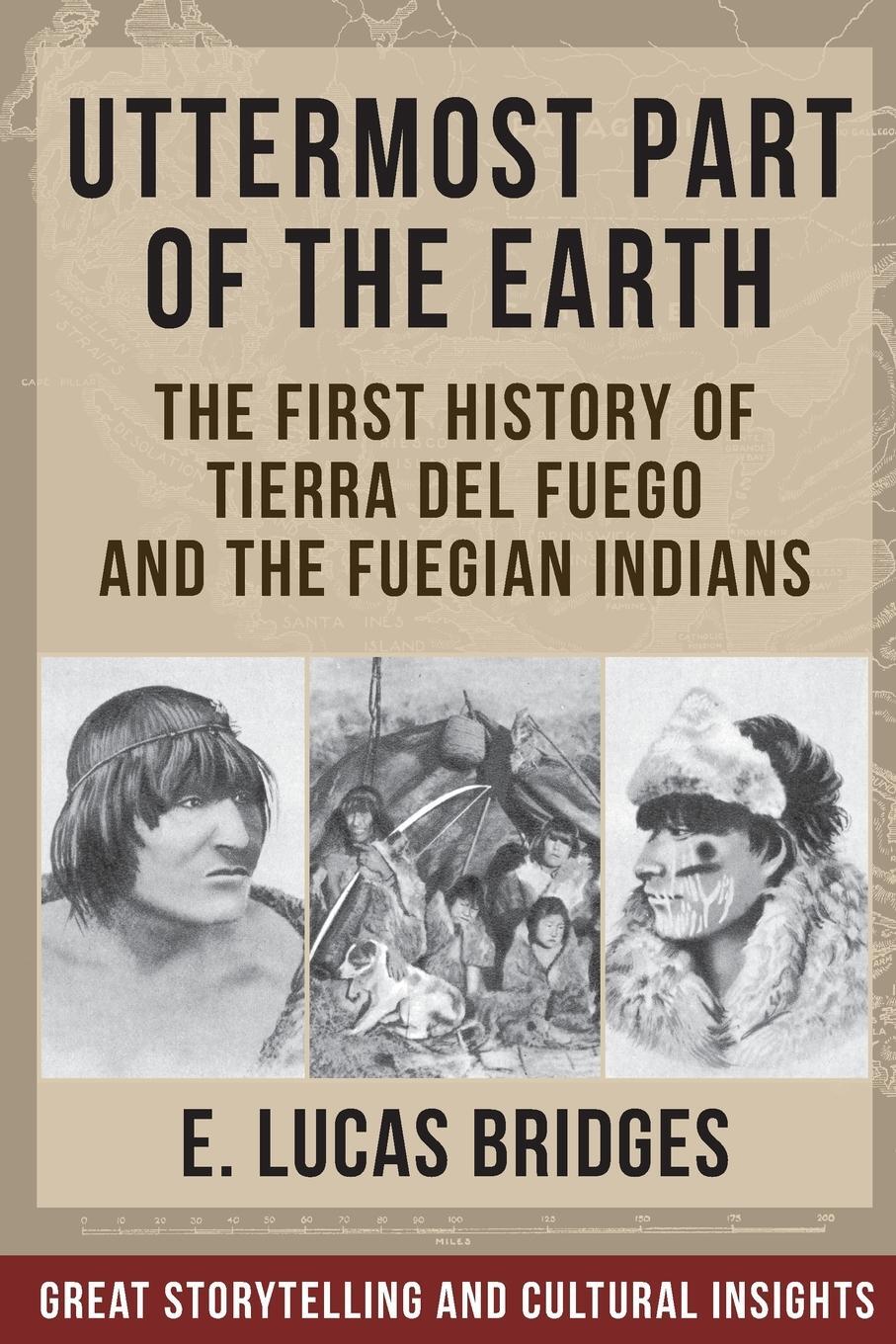 Cover: 9781648372810 | Uttermost Part of the Earth | Indians of Tierra Del Fuego | Bridges