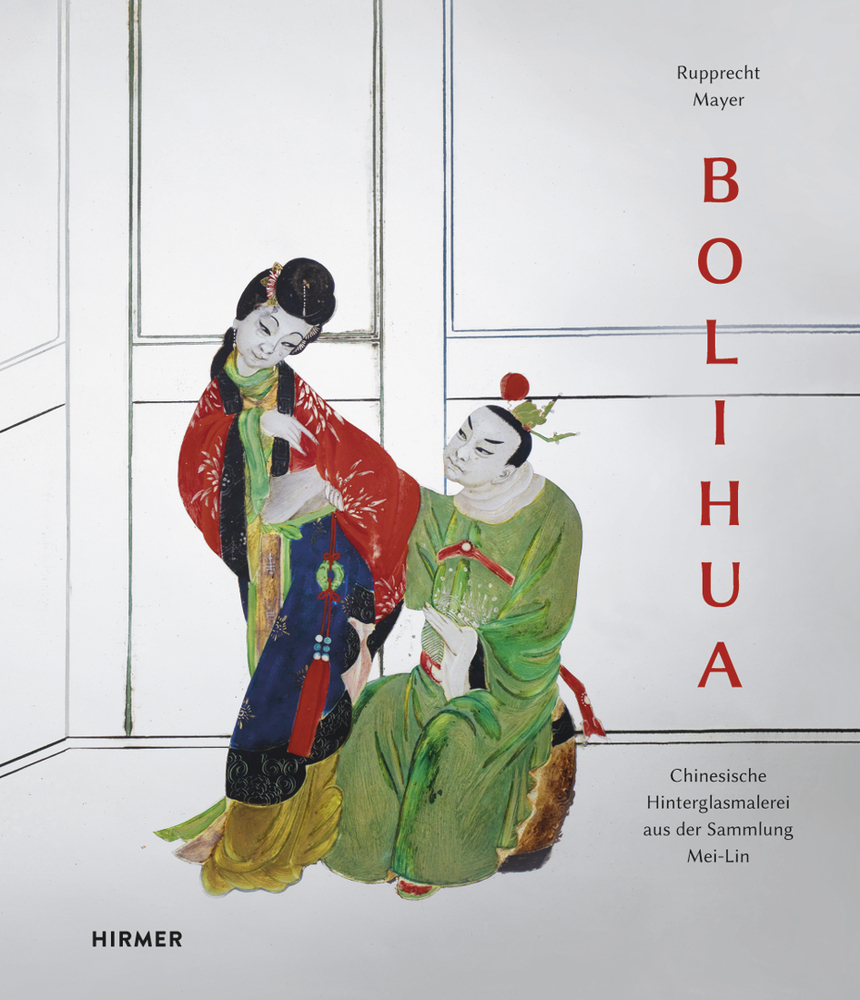 Cover: 9783777428338 | Bolihua | Chinesische Hinterglasmalerei aus der Sammlung Mei-Lin