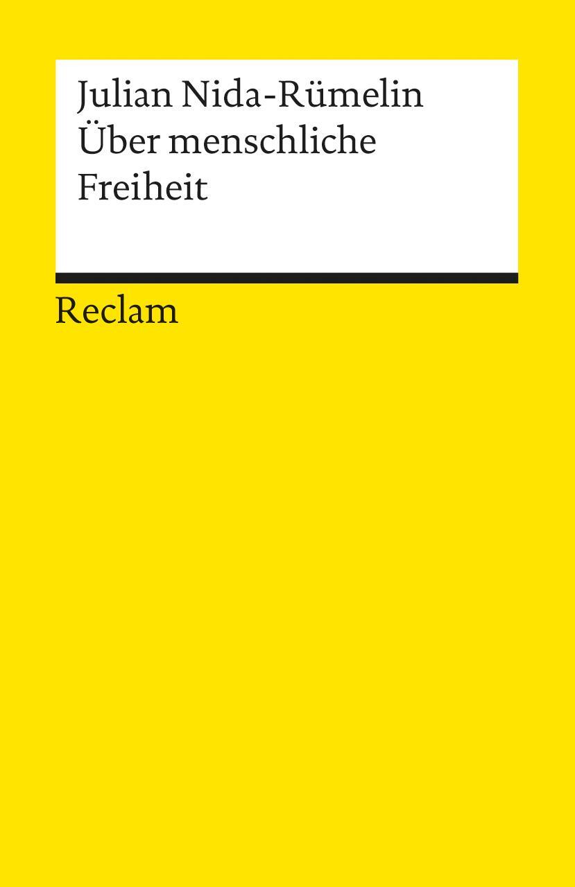 Cover: 9783150183656 | Über menschliche Freiheit | Julian Nida-Rümelin | Taschenbuch | 2005