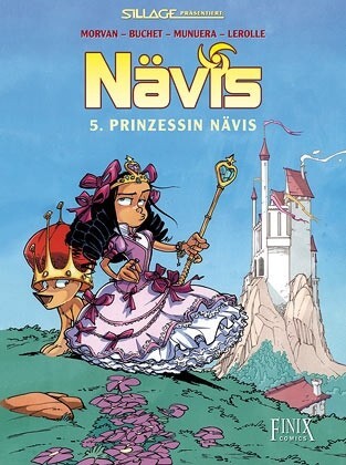 Cover: 9783945270066 | Nävis | Prinzessin Nävis, Nävis 1 | Morvan | Taschenbuch | 64 S.