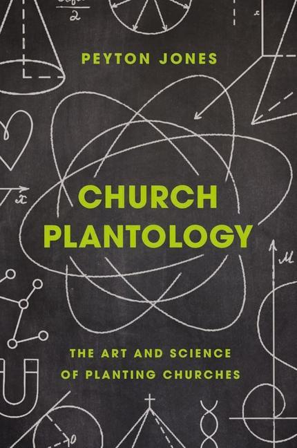 Cover: 9780310534174 | Church Plantology | The Art and Science of Planting Churches | Jones