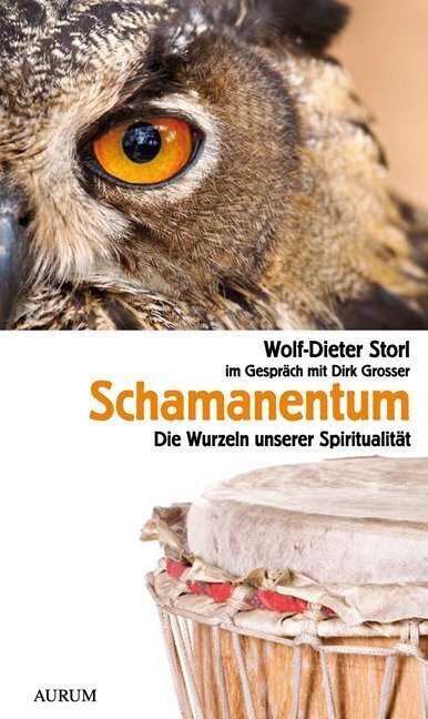 Cover: 9783899013658 | Schamanentum | Die Wurzeln unserer Spiritualität | Wolf-Dieter Storl