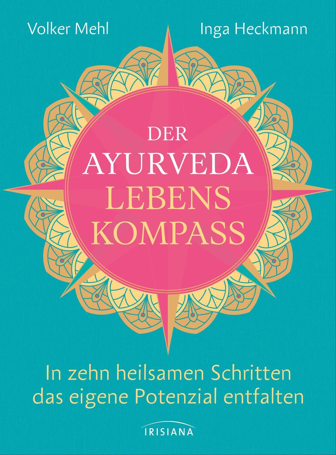 Cover: 9783424154399 | Der Ayurveda-Lebenskompass | Volker Mehl (u. a.) | Taschenbuch | 2022