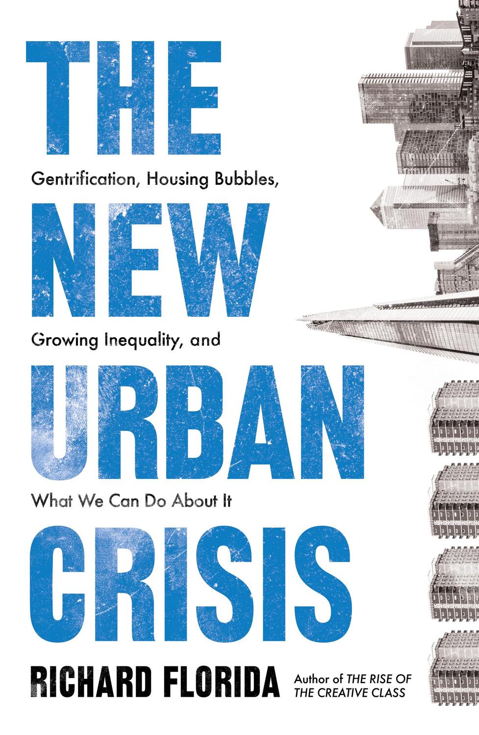Cover: 9781786074010 | The New Urban Crisis | Richard Florida | Taschenbuch | Englisch | 2018