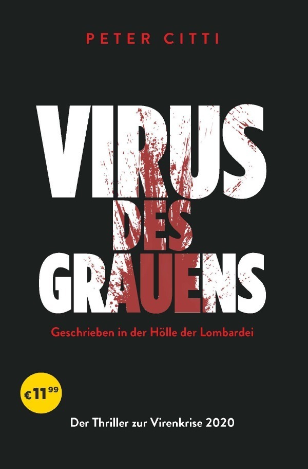 Cover: 9783752942613 | Virus des Grauens | Der Thriller zur Virenkrise 2020 | Peter Citti