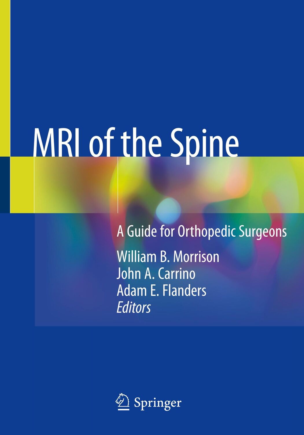 Cover: 9783030436292 | MRI of the Spine | A Guide for Orthopedic Surgeons | Morrison (u. a.)