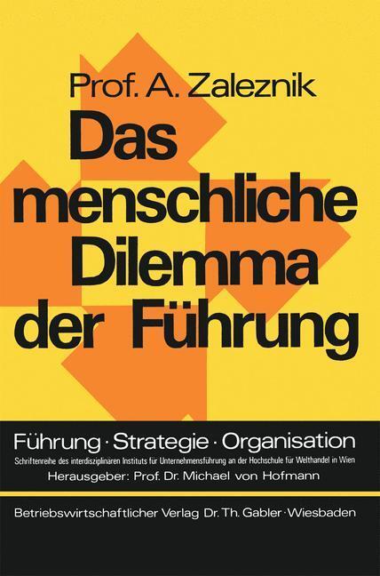 Cover: 9783409380416 | Das menschliche Dilemma der Führung | Abraham Zaleznik | Taschenbuch