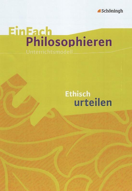 Cover: 9783140250207 | EinFach Philosophieren. Ethisch urteilen | Taschenbuch | Deutsch