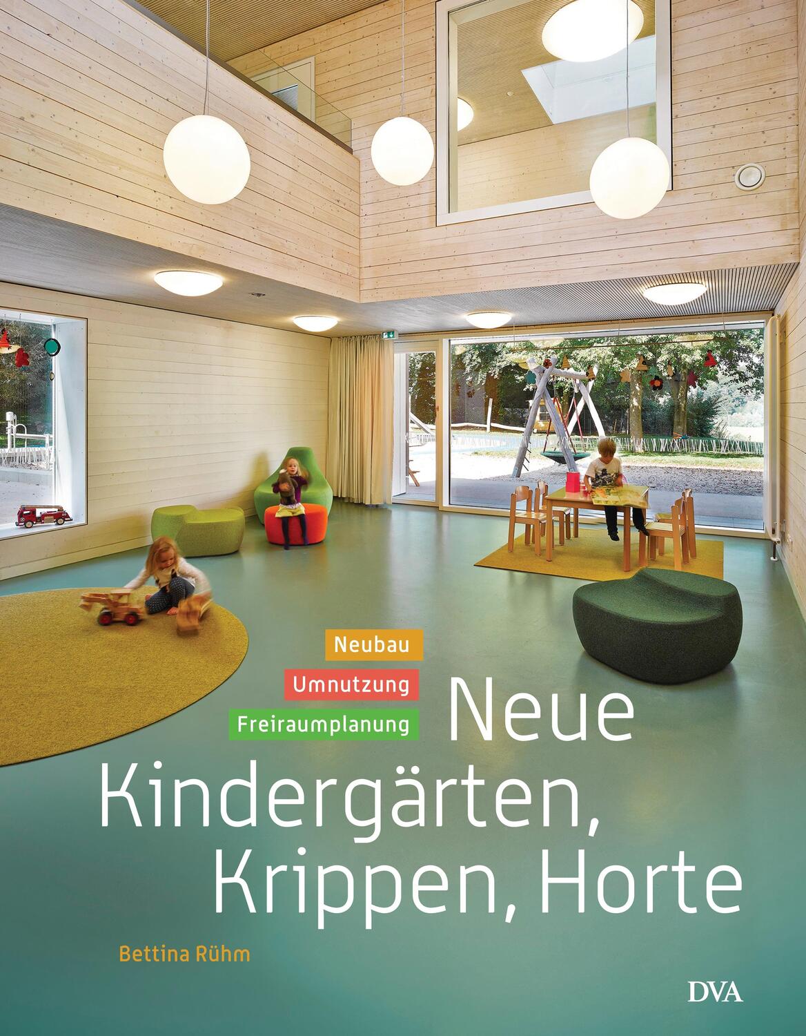 Cover: 9783421040244 | Neue Kindergärten, Krippen, Horte | Bettina Rühm | Buch | Deutsch