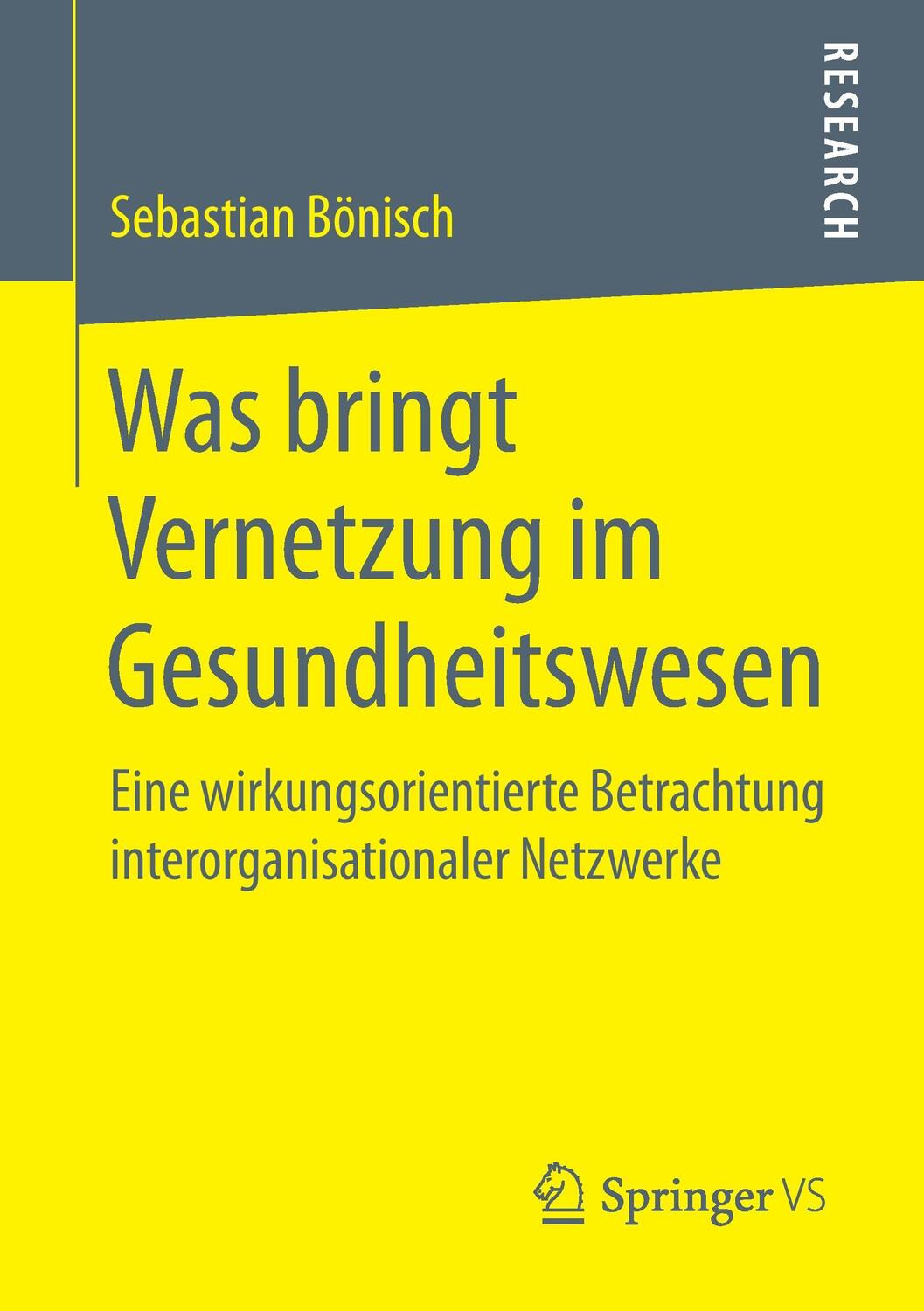 Cover: 9783658160029 | Was bringt Vernetzung im Gesundheitswesen | Sebastian Bönisch | Buch