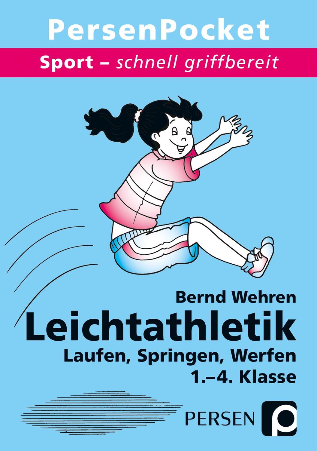 Cover: 9783403231493 | Leichtathletik | Laufen, Springen, Werfen (1. bis 4. Klasse) | Wehren