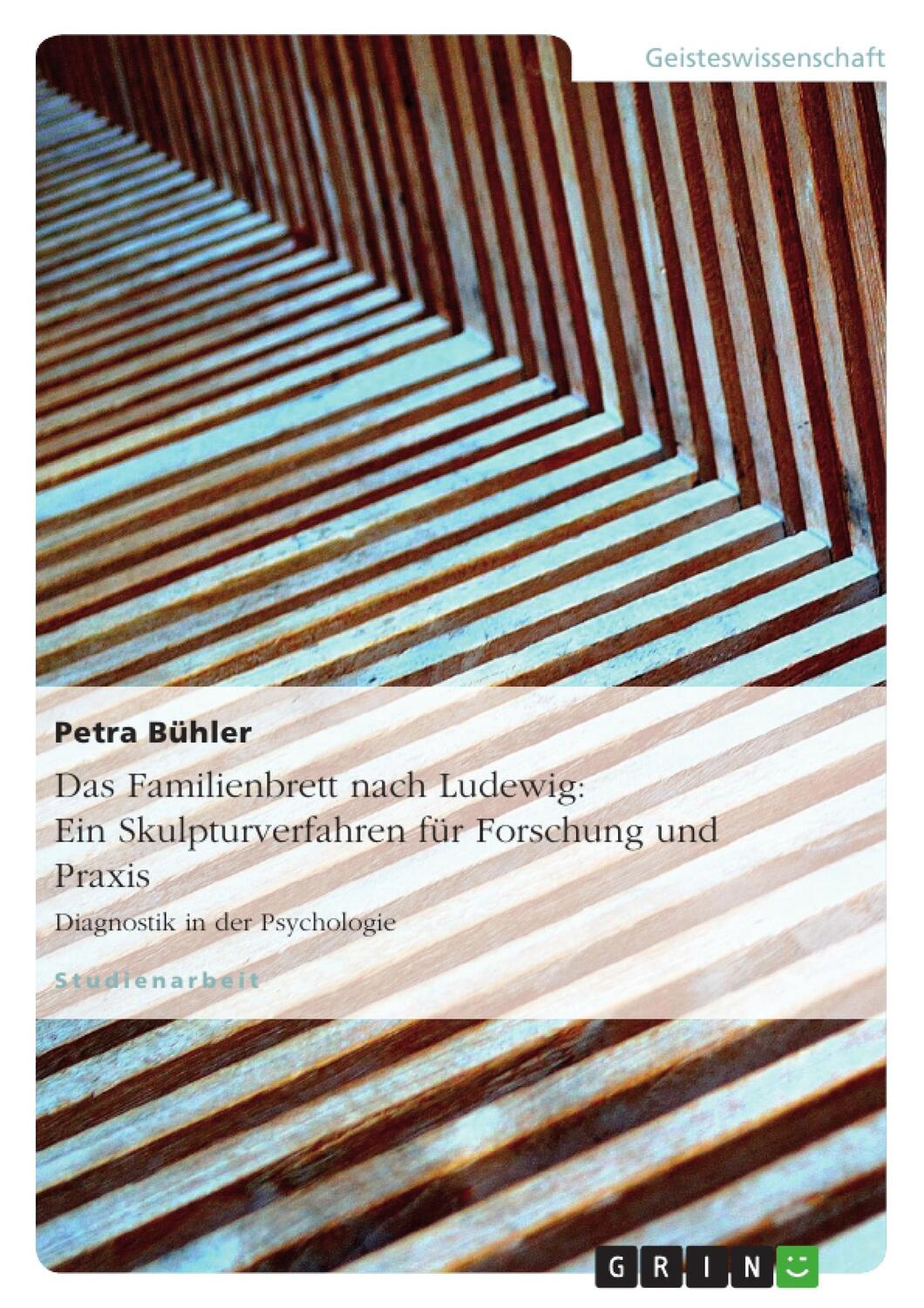 Cover: 9783638799362 | Das Familienbrett nach Ludewig: Ein Skulpturverfahren für Forschung...