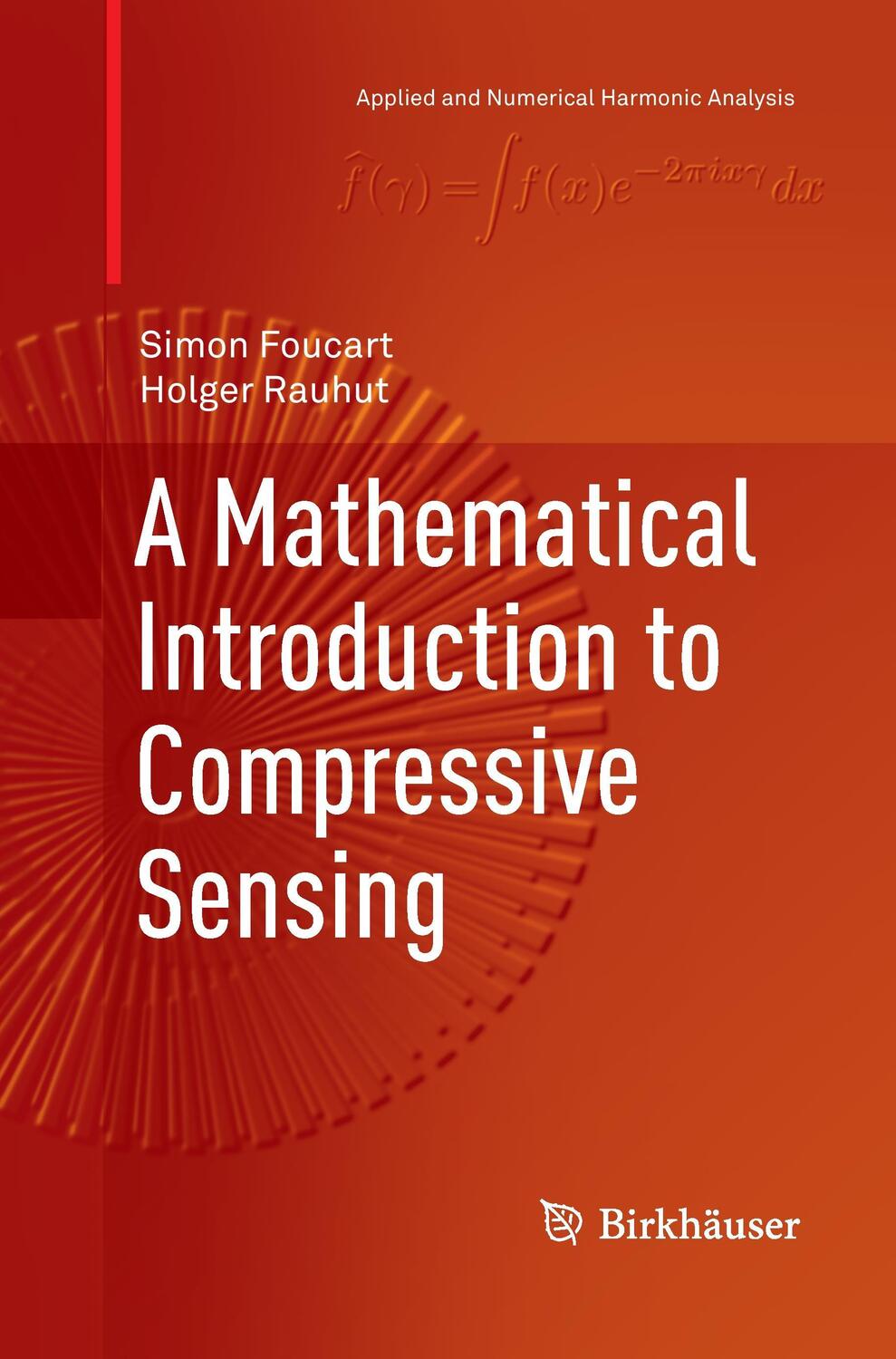 Cover: 9781493900633 | A Mathematical Introduction to Compressive Sensing | Rauhut (u. a.)