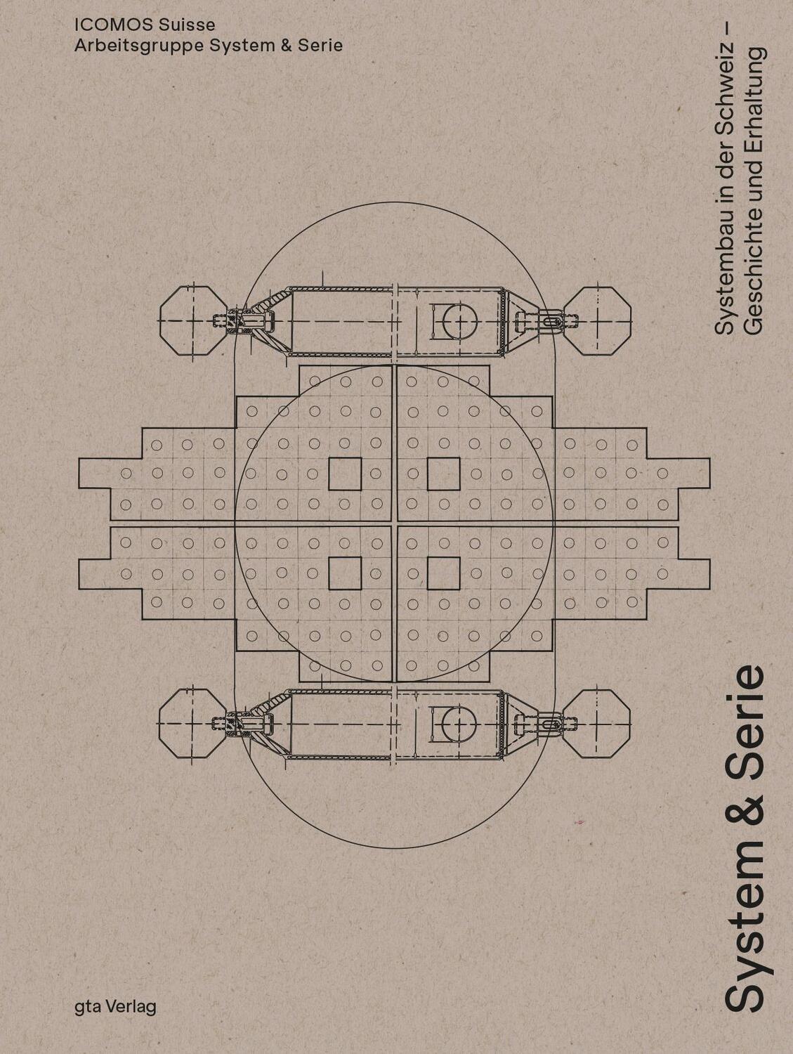 Cover: 9783856764289 | System &amp; Serie | Systembau in der Schweiz - Geschichte und Erhaltung