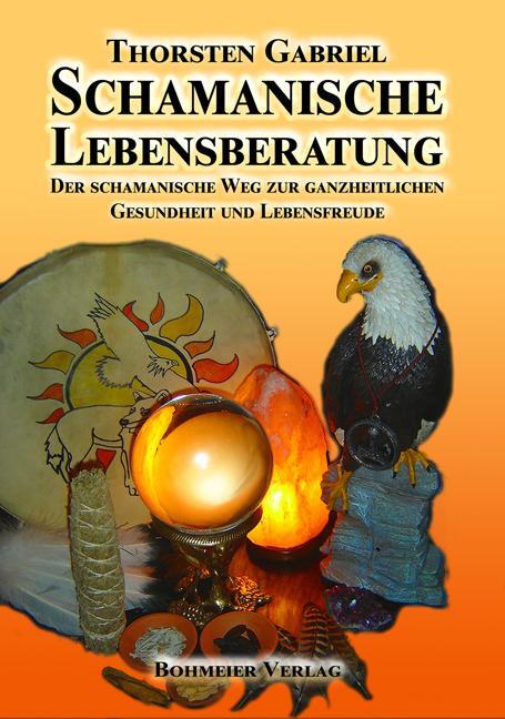 Cover: 9783890947259 | Schamanische Lebensberatung | Thorsten Gabriel | Taschenbuch | Deutsch