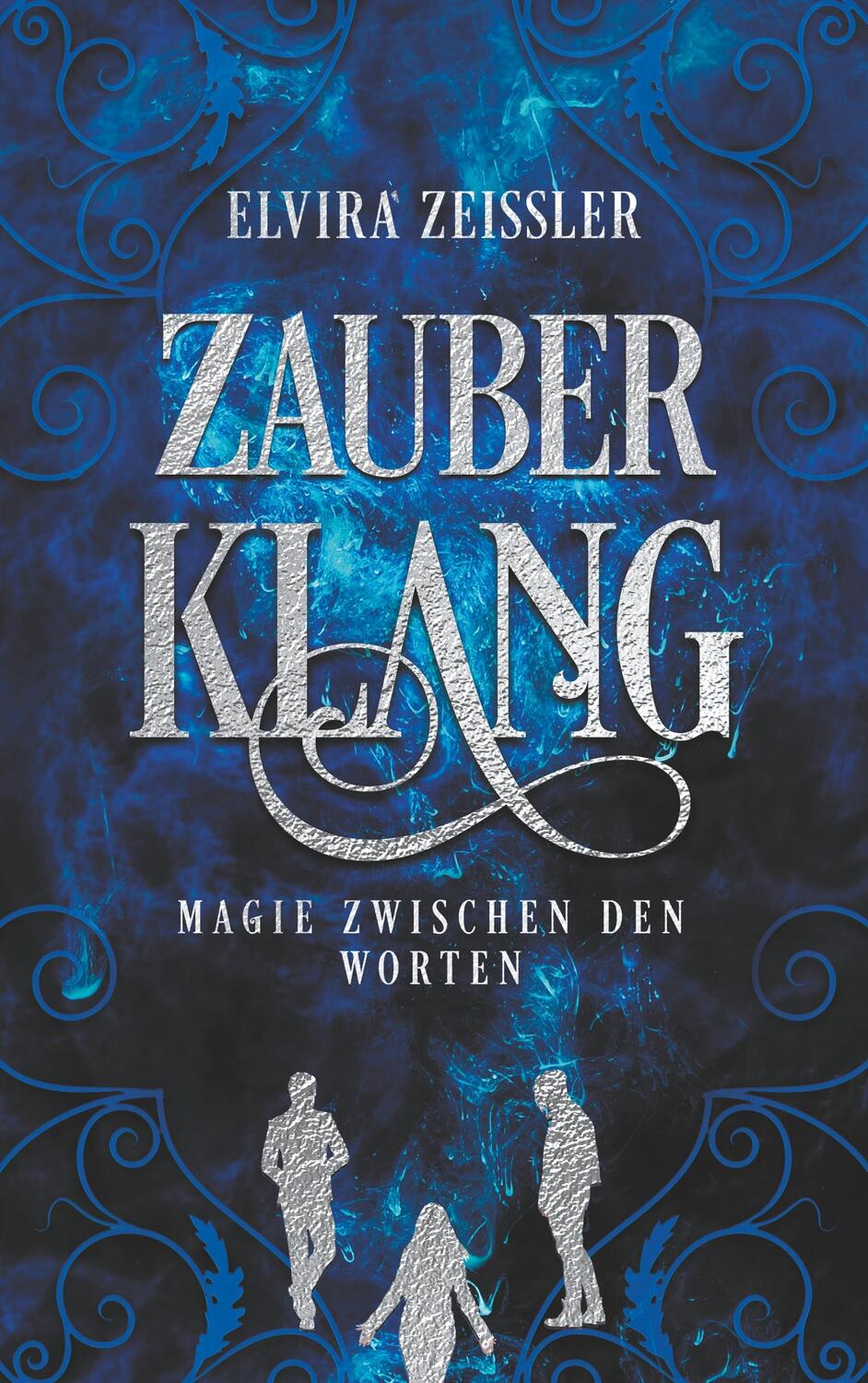 Cover: 9783749495443 | Zauberklang - Magie zwischen den Worten | Elvira Zeißler | Taschenbuch