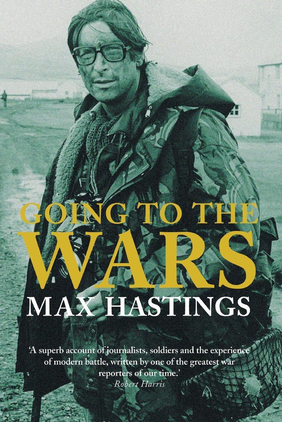 Cover: 9781447266594 | Going to the Wars | Max Hastings | Taschenbuch | Paperback | Englisch