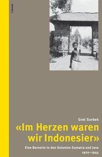 Cover: 9783857915260 | Im Herzen waren wir Indonesier | Gret Surbek | Buch | 512 S. | Deutsch