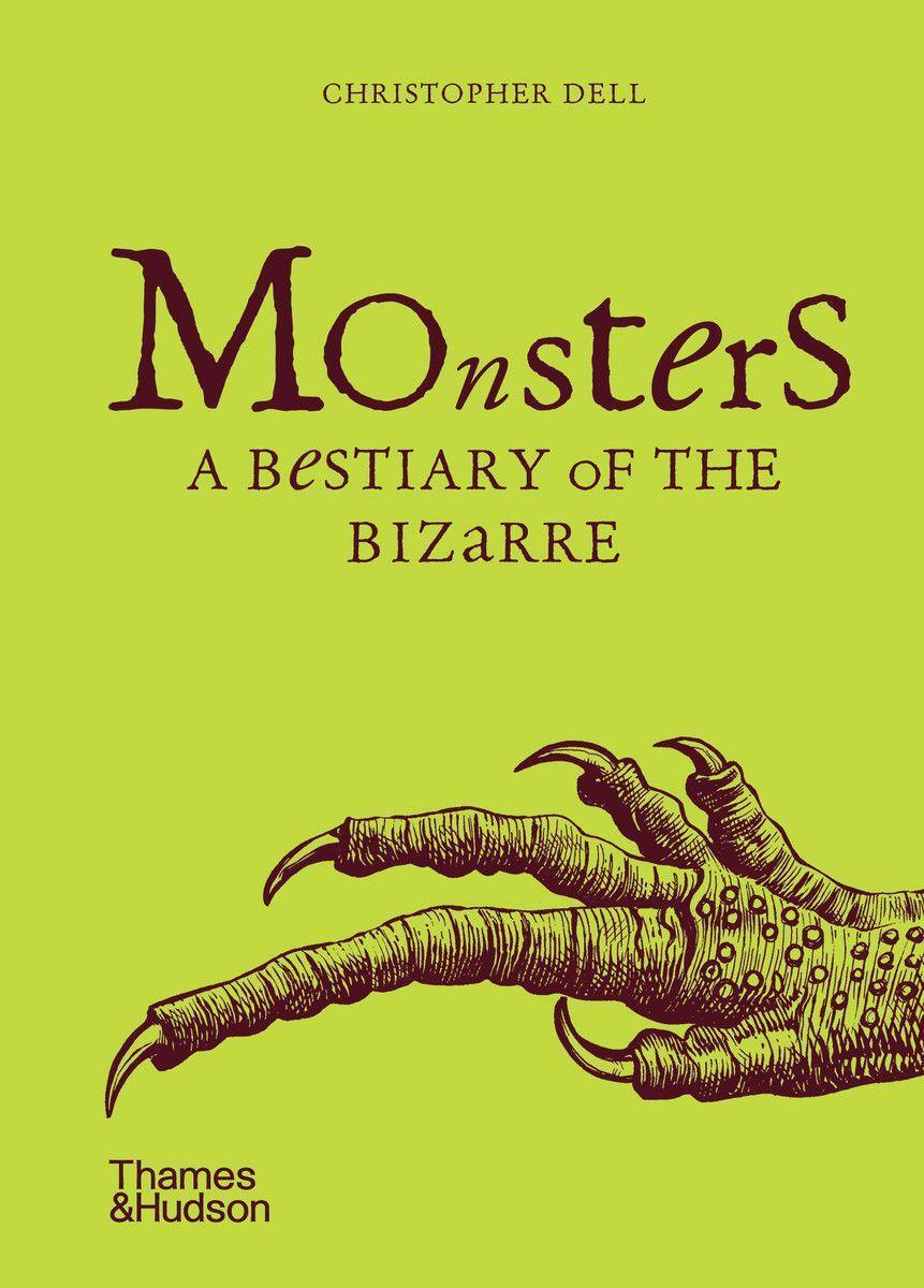Cover: 9780500292556 | Monsters | A Bestiary of the Bizarre | Christopher Dell | Buch | 2016