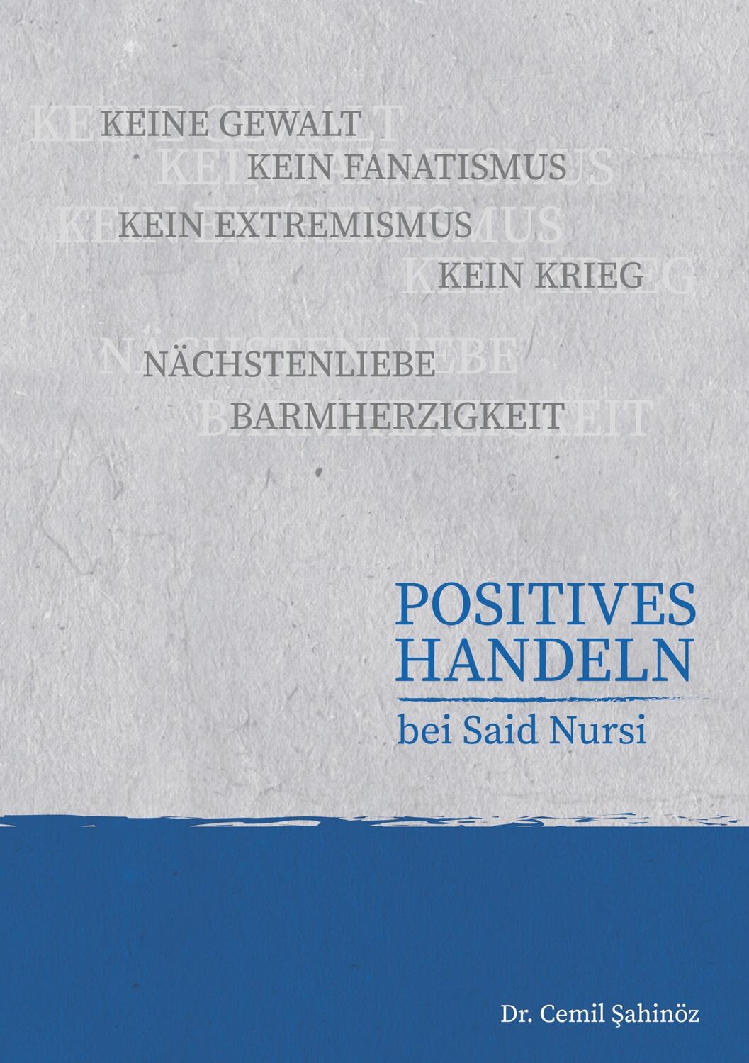 Cover: 9783750401068 | Positives Handeln bei Said Nursi | Cemil Sahinöz | Taschenbuch