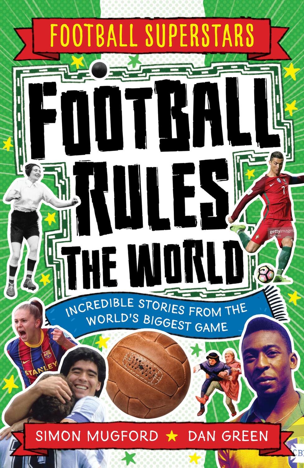 Cover: 9781783129768 | Football Superstars: Football Rules the World | Simon Mugford | Buch