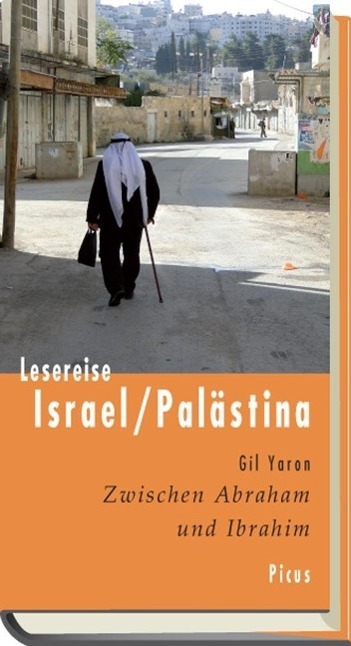 Cover: 9783711710208 | Lesereise Israel/Palästina | Gil Yaron | Buch | 132 S. | Deutsch
