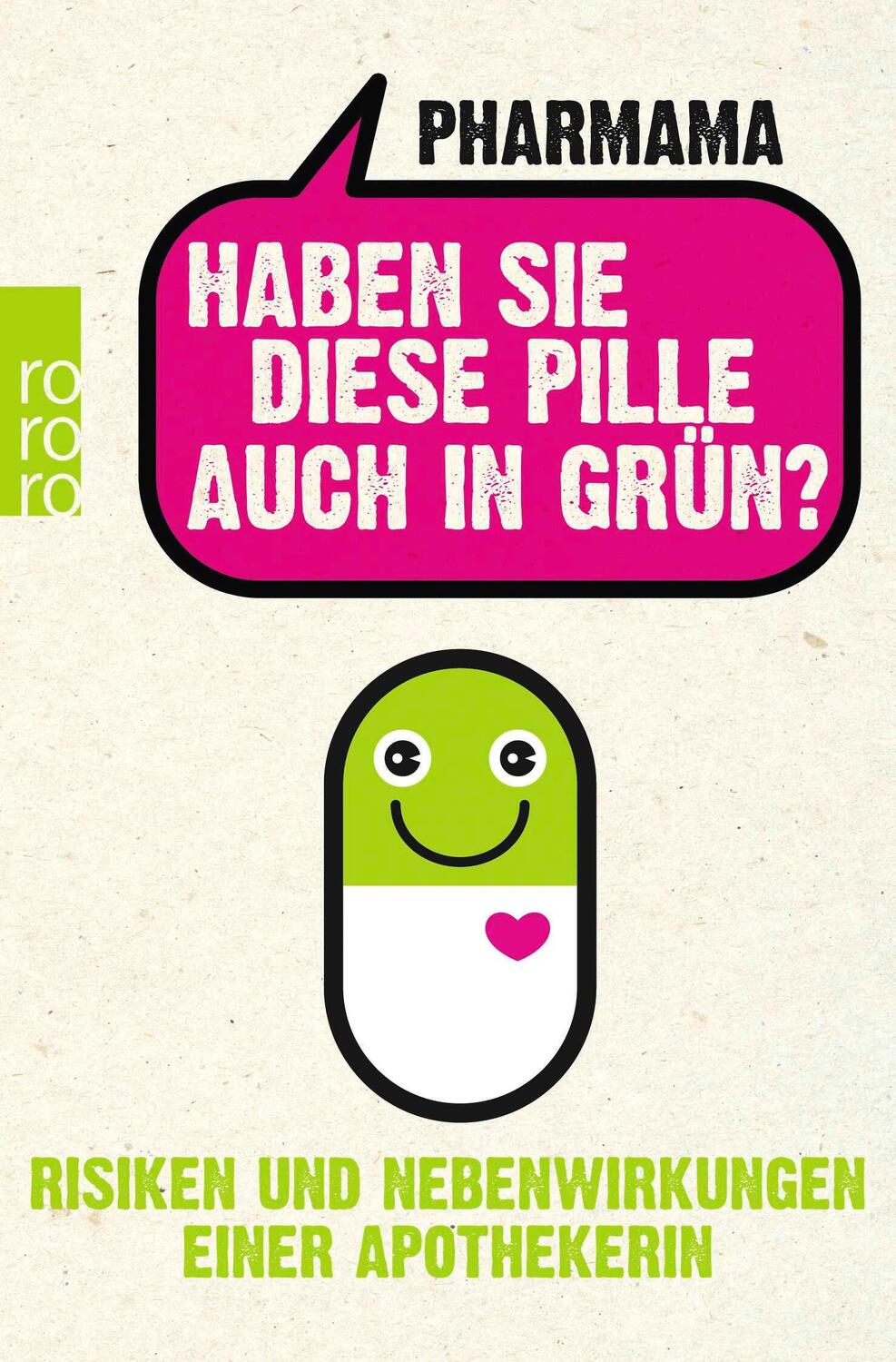 Cover: 9783499630316 | Haben Sie diese Pille auch in Grün? | Pharmama | Taschenbuch | 330 S.