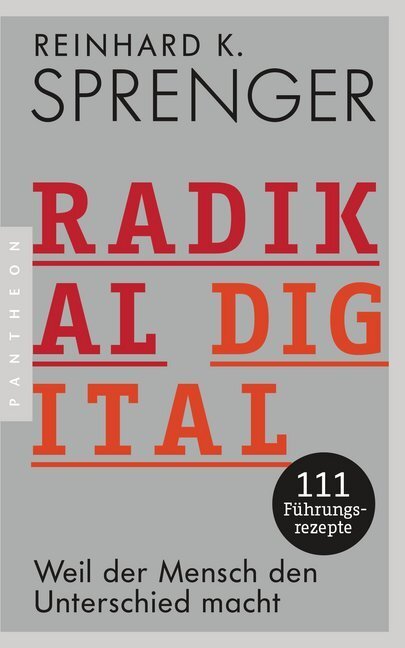 Cover: 9783570554005 | Radikal digital | Reinhard K. Sprenger | Taschenbuch | 272 S. | 2019