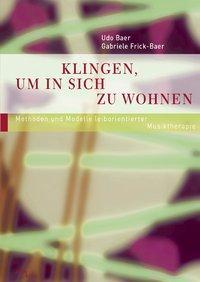 Cover: 9783934933279 | Klingen, um in sich zu wohnen | Udo Baer (u. a.) | Taschenbuch | 2009
