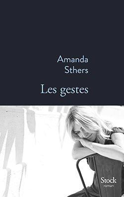 Cover: 9782234095991 | Les gestes | Roman | Amanda Sthers | Taschenbuch | Französisch | 2025