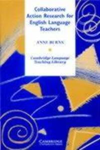 Cover: 9780521638951 | Collaborative Action Research for English Language Teachers | Burns