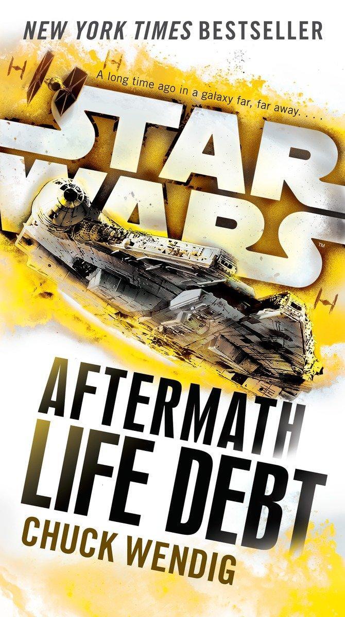 Cover: 9781101966952 | Life Debt: Aftermath (Star Wars) | Book two of the Aftermath Trilogy