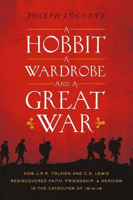 Cover: 9780718091453 | A Hobbit, a Wardrobe, and a Great War | Joseph Loconte | Taschenbuch