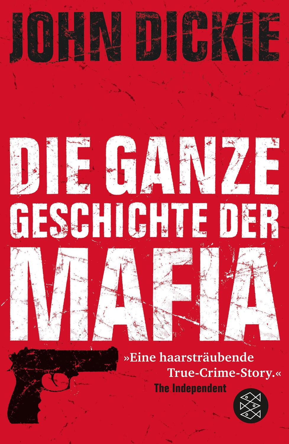Cover: 9783596182275 | Omertà - Die ganze Geschichte der Mafia | John Dickie | Taschenbuch