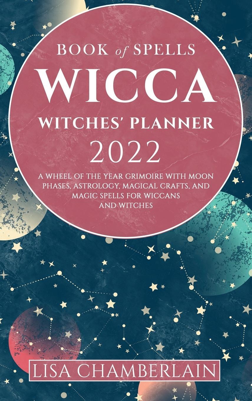 Cover: 9781912715794 | Wicca Book of Spells Witches' Planner 2022 | Lisa Chamberlain | Buch