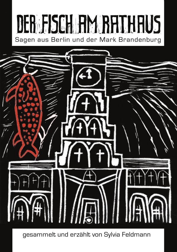 Cover: 9783844237573 | Der Fisch am Rathaus | Sagen aus Berlin und der Mark Brandenburg