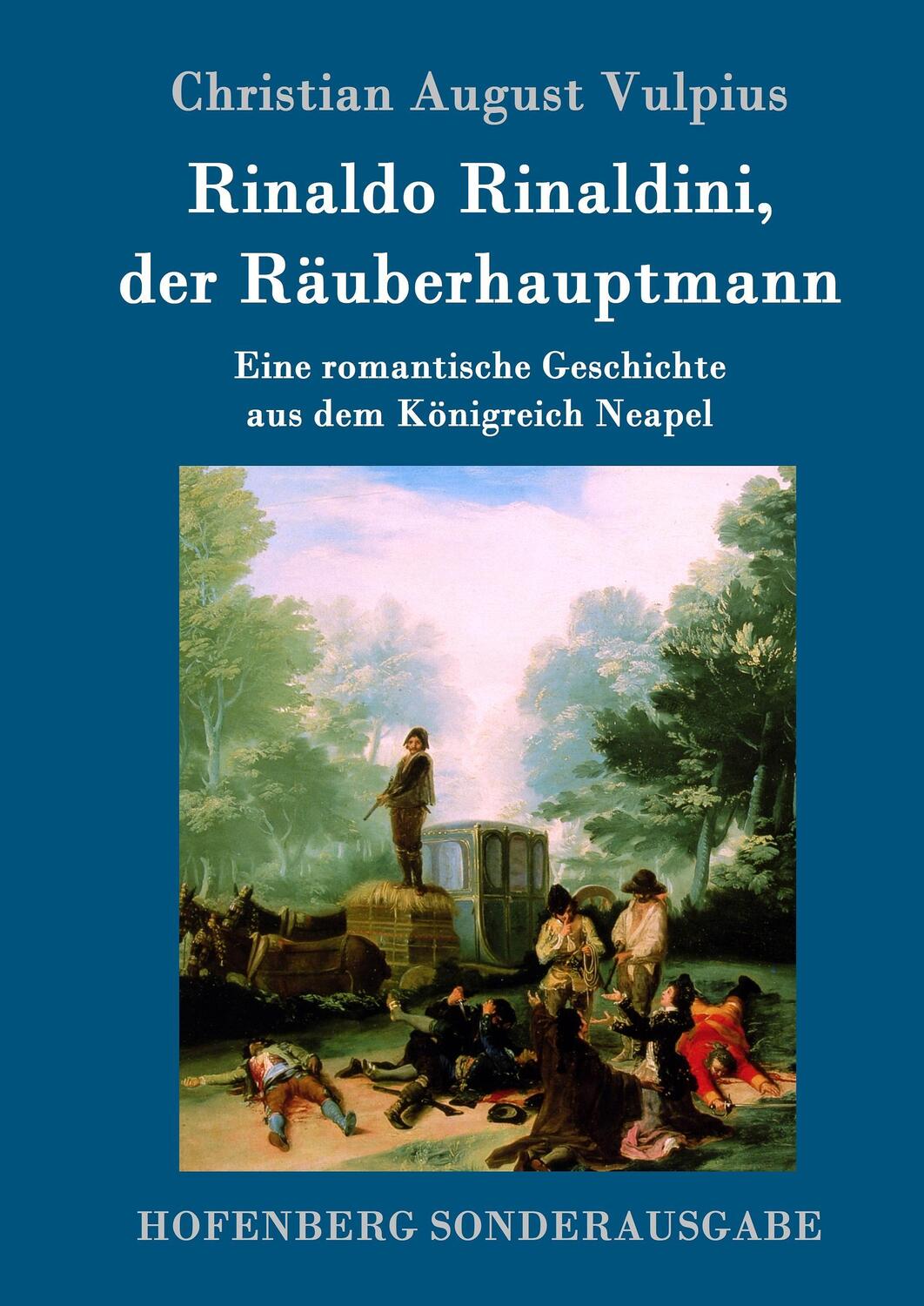 Cover: 9783843090711 | Rinaldo Rinaldini, der Räuberhauptmann | Christian August Vulpius
